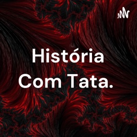História Com Tata.