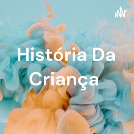 História Da Criança