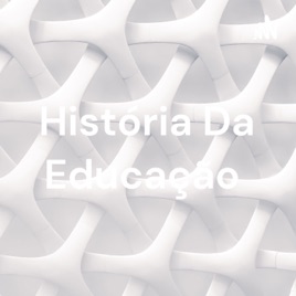 História Da Educação