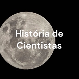 História de Cientistas - Mulheres Revolucionarias