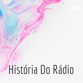 História Do Rádio