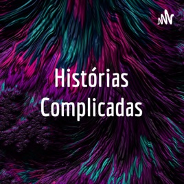 Histórias Complicadas