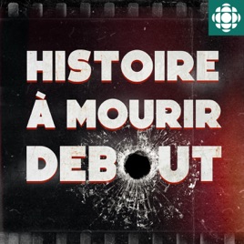 Histoire à mourir debout