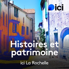 Histoires et patrimoine dans les 2 Charentes