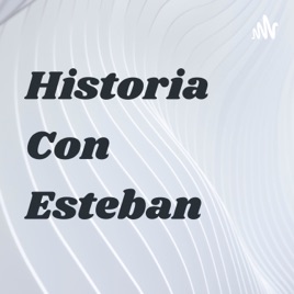 Historia Con Esteban