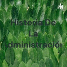 Historia De La Administración