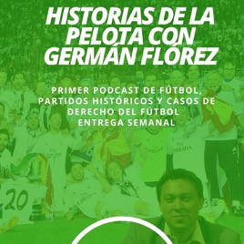 Historias de la Pelota con Germán Flórez