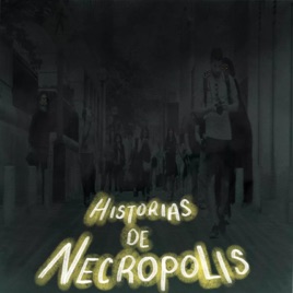 HISTORIAS DE NECRÓPOLIS
