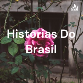 Historias Do Brasil