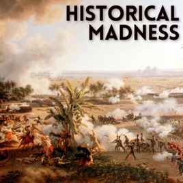 Historical Madness