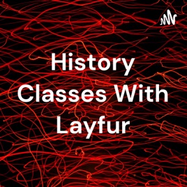 History Classes With Layfur