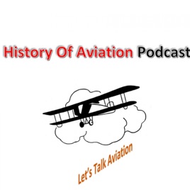 History Of Aviation Podcast