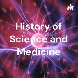 History of Science and Medicine