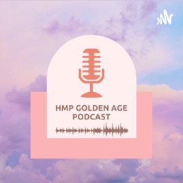 HMP GoldenAge Podcast