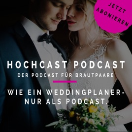 Hochcast Podcast - Der Podcast für Brautpaare