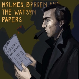 Holmes, Borden and the Watson Papers