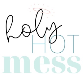 Holy Hot Mess - A Podcast for Catholic Women