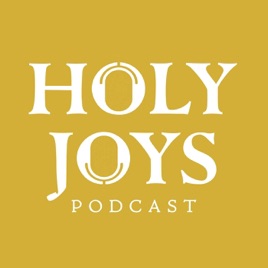 Holy Joys Podcast
