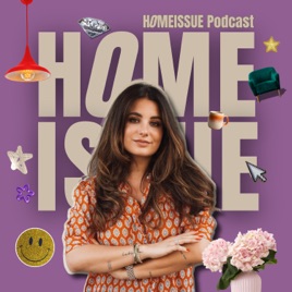 HOMEISSUE Podcast
