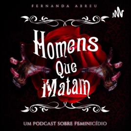 HOMENS QUE MATAM