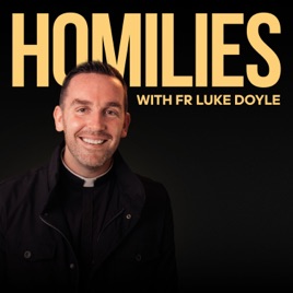 Homilies with Fr Luke Doyle