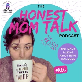 Honest Mom Talk