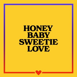 Honey Baby Sweetie Love