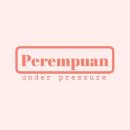 Perempuan Under Pressure