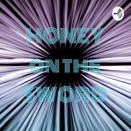 HONEY on the SWORD