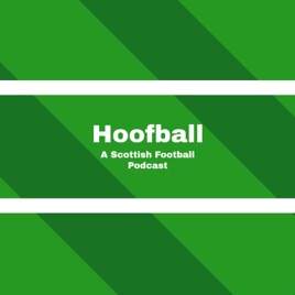 Hoofball: A Scottish Football Podcast