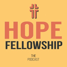 Hope Fellowship: The Podcast