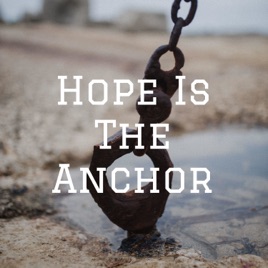Hope Is The Anchor