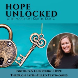 Hope Unlocked 🔑 | Christian Testimonies, Hope & Healing, Faith-Based Inspiration, Purpose & Calling, Kingdom Business &