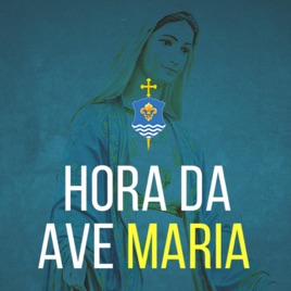 Hora da Ave Maria - Unidos em Oração