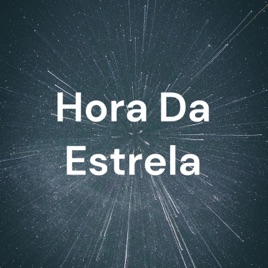 Hora Da Estrela