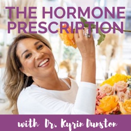 Hormone Prosperity Podcast with Dr. Kyrin Dunston