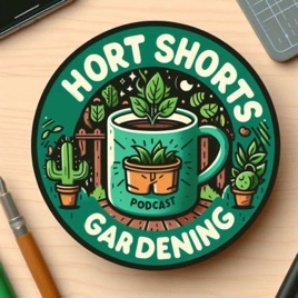 Hort Shorts Gardening Podcast
