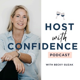 Host With Confidence with Becky Guzak