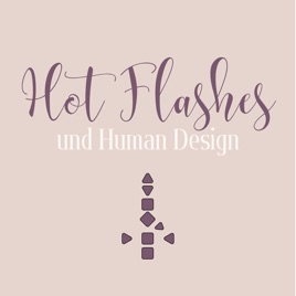 Hot Flashes und Human Design