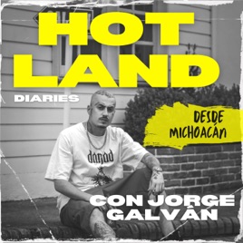 HOT LAND DIARIES desde Michoacán