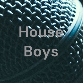 House Boys