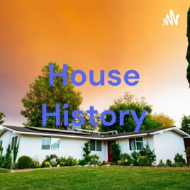 House History
