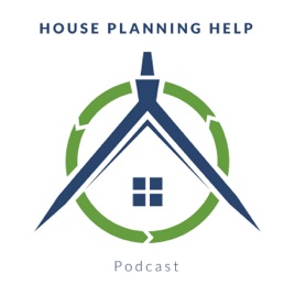 House Planning Help Podcast