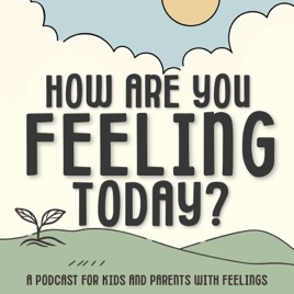 How Are You Feeling Today?