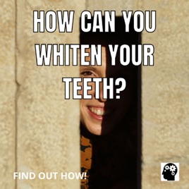 How Can You Whiten Your Teeth?