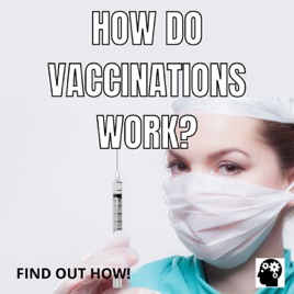 How Do Vaccinations Work?