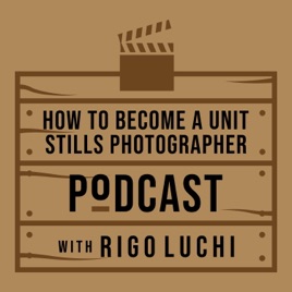 How to Become a Unit Stills Photographer