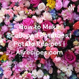How to Make Scalloped Potatoes | Potato Recipes | Allrecipes.com