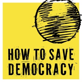How to Save Democracy