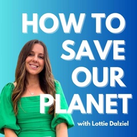 How To Save Our Planet